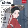 Nam Nhân Chỉ Ảnh Hưởng Tốc Độ Rút Kiếm Của Ta ( Dịch FULL )