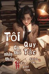 Tôi Có Thể Nhìn Thấy Quy Tắc Chính Xác Của Quái Đàm ( Dịch Full)