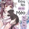 Sau Khi Xuyên Sách Không Nên Nhặt Bậy Mèo ( Dịch Full )