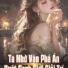 Ta Nhờ Vào Phá Án Quét Sạch Giới Giải Trí ( Dịch Full )