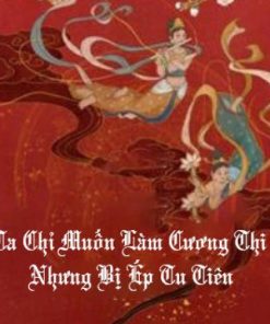 Ta Chỉ Muốn Làm Cương Thi Nhưng Bị Ép Tu Tiên