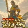 Dựa Dựa Dựa Dựa! Là Ai Cho Tôn Ngộ Không Hệ Thống ?