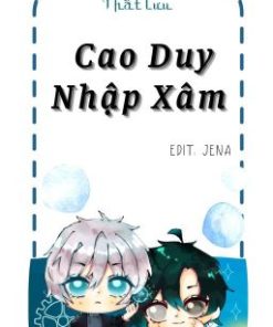 Cao Duy Xâm Lấn (Dịch Full)