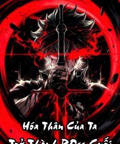 Hóa Thân Của Ta Đang Trở Thành Boss Cuối ( Dịch Full )