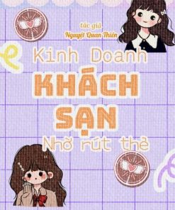Kinh Doanh Khách Sạn Nhờ Rút Thẻ ( Dịch Full )