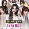 Sau Khi Ly Hôn, Ta Kế Thừa Tài Sản Trong Game (Dịch)