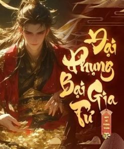 Đại Phụng Bại Gia Tử ( Bản Dịch )