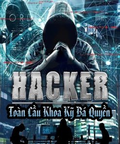 Toàn Cầu Khoa Kỹ Bá Quyền ( Dịch Full )