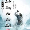 Tuyết Trung Hãn Đao Hành ( Dịch Full )