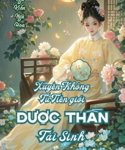 Xuyên Đến Tu Tiên Giới, Dược Thần Tái Sinh ( Dịch Full )