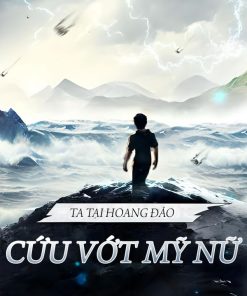 Ta Tại Hoang Đảo Cứu Vớt Mỹ Nữ ( Dịch Full )