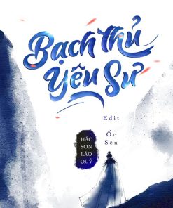 Bạch Thủ Yêu Sư ( Dịch Full)