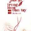 Sủng Trong Lòng Bàn Tay ( Dịch Full )