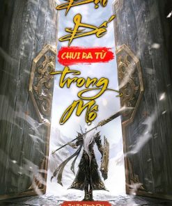 Đại Đế Chui Ra Từ Trong Mộ ( DỊch Full )
