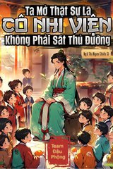 Ta Mở Thật Sự Là Cô Nhi Viện, Không Phải Sát Thủ Đường (Dịch)