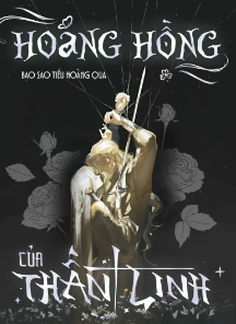 Hoang Hồng Của Thần Linh ( Dịch Full )