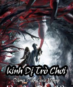 Kinh Dị Trò Chơi: Dáng Dấp Quá Hung Làm Sao Bây Giờ ( Dịch Full )