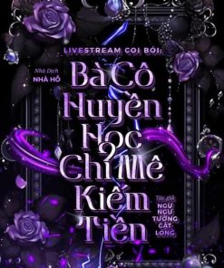 Livestream Coi Bói: Bà Cô Huyền Học Chỉ Mê Kiếm Tiền ( Dịch Full )