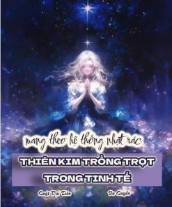 Mang Theo Hệ Thống Nhặt Rác, Thiên Kim Trồng Trọt Trong Tinh Tế ( Dịch Full )