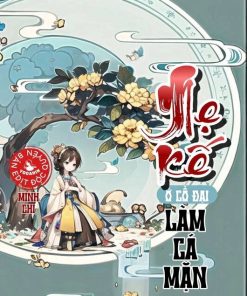 Mẹ Kế Ở Cổ Đại Làm Cá Mặn (Dịch Full)