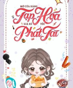 Mở Cửa Hàng Tạp Hóa Giá Rẻ Tôi Phát Tài ( Dịch Full )