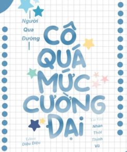 Người Qua Đường, Cô Quá Mức Cường Đại ( Dịch Full )