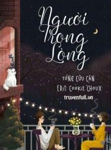 Người Trong Lòng ( Dịch Full )