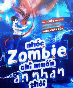 Nhóc Zombie Chỉ Muốn An Nhàn Thôi (Dịch Full)