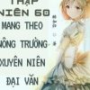 Thập Niên 60: Đưa Hệ Thống Nông Trường Xuyên Tới Niên Đại Văn ( Dịch Full )