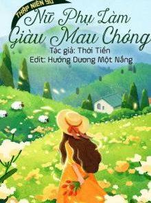 Thập Niên 90 Nữ Phụ Làm Giàu Mau Chóng (Dịch Full)