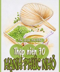 Thập Niên 70: Hạnh Phúc Nhỏ (Dịch Full)