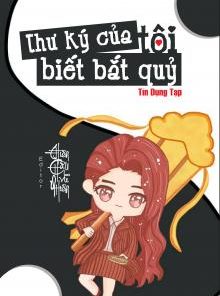 Thư Ký Của Tôi Biết Bắt Quỷ (Dịch Full)