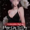 Toàn Dân: Trời Ạ! Pháp Sư Ta Đây Sao Chỉ Biết Cấm Chú Thế Này (Dịch)