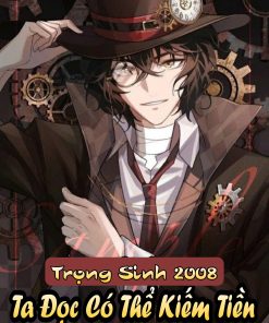 Trọng Sinh 2008: Ta Đọc Có Thể Kiếm Tiền Full