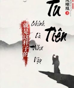 Tu Tiên Chính Là Như Vậy (Dịch)