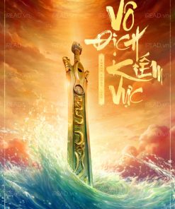 Vô Địch Kiếm Vực (Dịch Full)