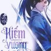 Kiếm Vương Triều ( Dịch Full )