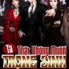 Ta Thật Không Muốn Trọng Sinh A (Dịch Full)
