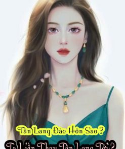 Tân Lang Đào Hôn Sao? Ta Liền Thay Tân Lang Mới! ( Dịch Full )