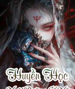 Huyền Học: Nuôi Dưỡng Cổ Nữ ( Dịch Full )