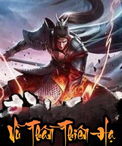 Vũ Thần Thiên Hạ ( Dịch Full )