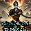 Bắt Đầu Vô Địch Từ Max Cấp Thần Công