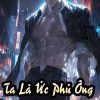 Ta Là Ức Ức Phú Ông, Ta Ngả Bài Full