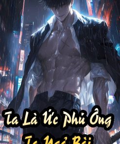 Ta Là Ức Ức Phú Ông, Ta Ngả Bài Full