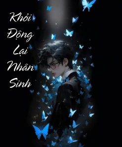 Khởi Động Lại Nhân Sinh ( Bản Dịch )