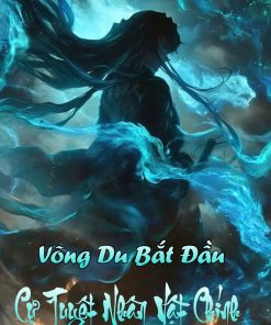 Bắt Đầu Cự Tuyệt Nhân Vật Chính, Ta Cùng Nữ Nhân Vật Phản Diện Khế Ước ( Dịch Full )
