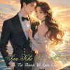 Sau Khi Xem Mắt, Tôi Trở Thành Vợ Yêu Của Tổng Tài Trăm Tỷ ( Dịch Full )